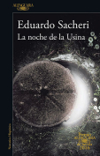 The cover to La noche de la Usina by Eduardo Sacheri